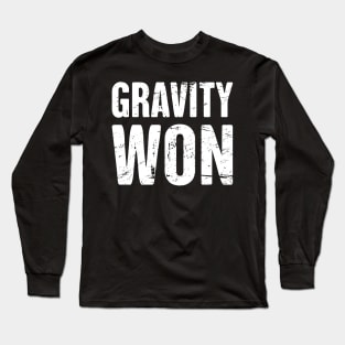 Gravity - Get Well Gift Fractured Broken Hip Bone Long Sleeve T-Shirt